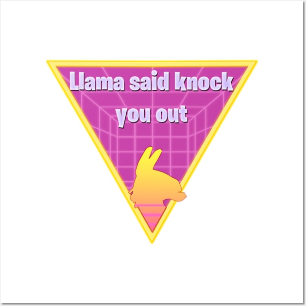 Llama Said Knock You Out! Wall Art by OpunSesame